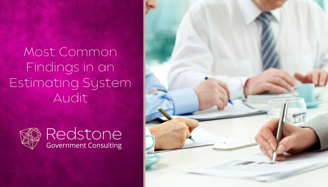 Most Common Findings in an Estimating System Audit - Redstone gci