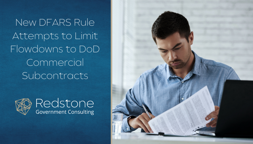 New DFARS Rule Attempts to Limit Flowdowns to DoD Commercial Subcontracts - Redstone gci