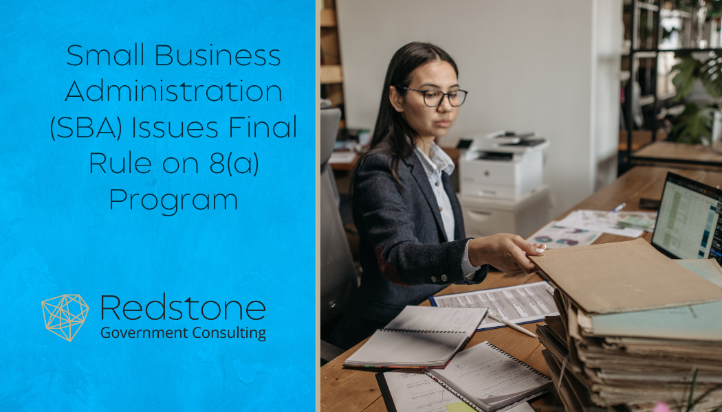 Small Business Administration (SBA) Issues Final Rule on 8(a) Program - Redstone gci
