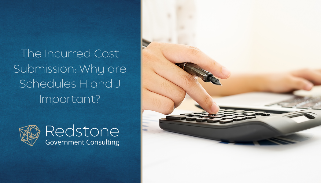 The Incurred Cost Submission: Why are Schedules H and J Important? - Redstone gci