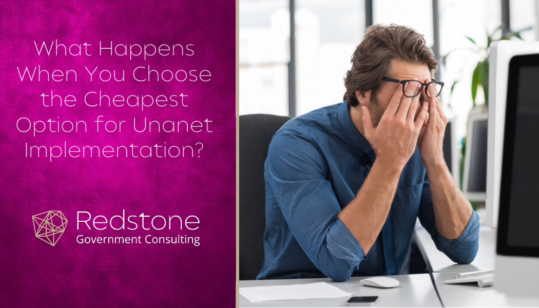 What Happens When You Choose the Cheapest Option for Unanet Implementation? - Redstone gci