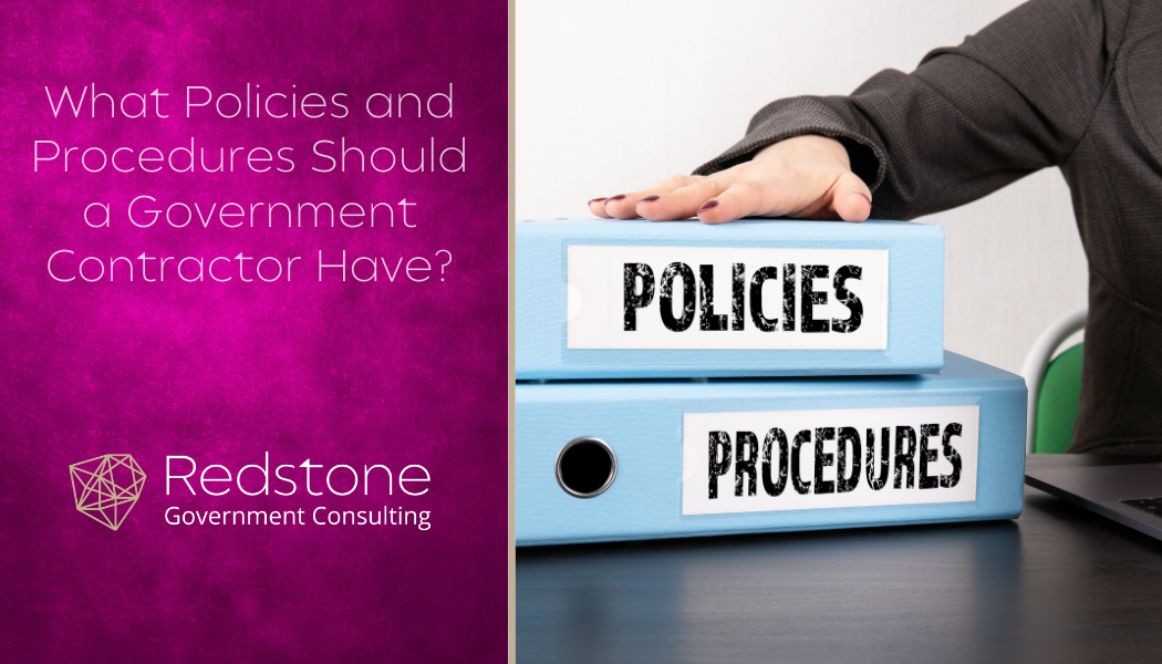 What Policies and Procedures Should a Government Contractor Have? - Redstone gci