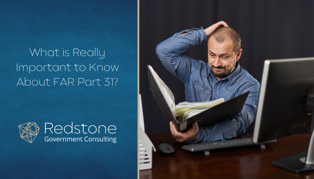 What is Really Important to Know About FAR Part 31? - Redstone gci