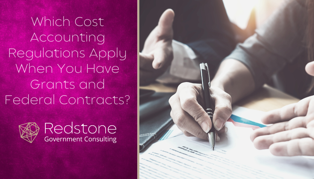 Which Cost Accounting Regulations Apply When You Have Grants and Federal Contracts? - Redstone gci