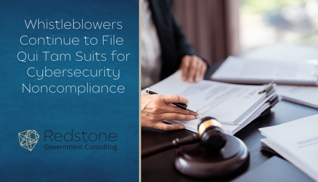 Whistleblowers Continue to File Qui Tam Suits for Cybersecurity Noncompliance - Redstone gci