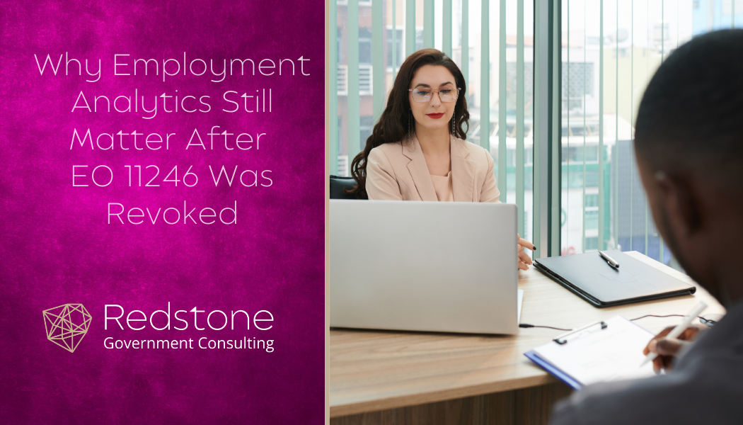 Why Employment Analytics Still Matter After EO 11246 Was Revoked - Redstone gci
