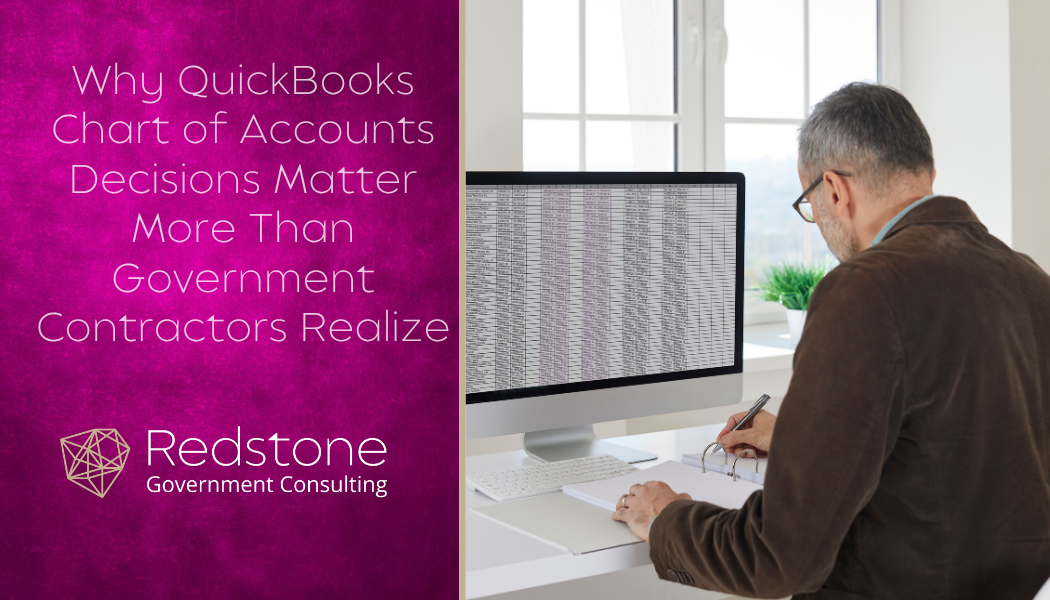 Why QuickBooks Chart of Accounts Decisions Matter More Than Government Contractors Realize - Redstone gci