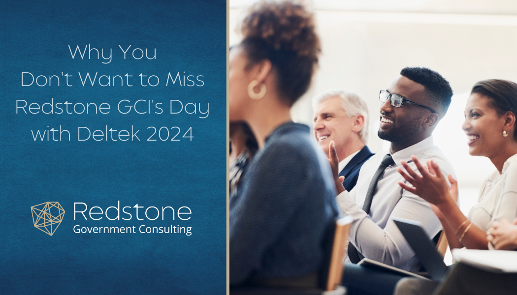 Why You Don't Want to Miss Redstone GCI's Day with Deltek 2024 - Redstone gci
