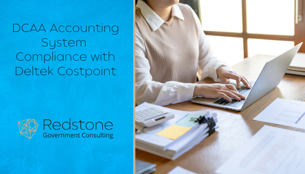 DCAA Accounting System Compliance with Deltek Costpoint - Redstone gci