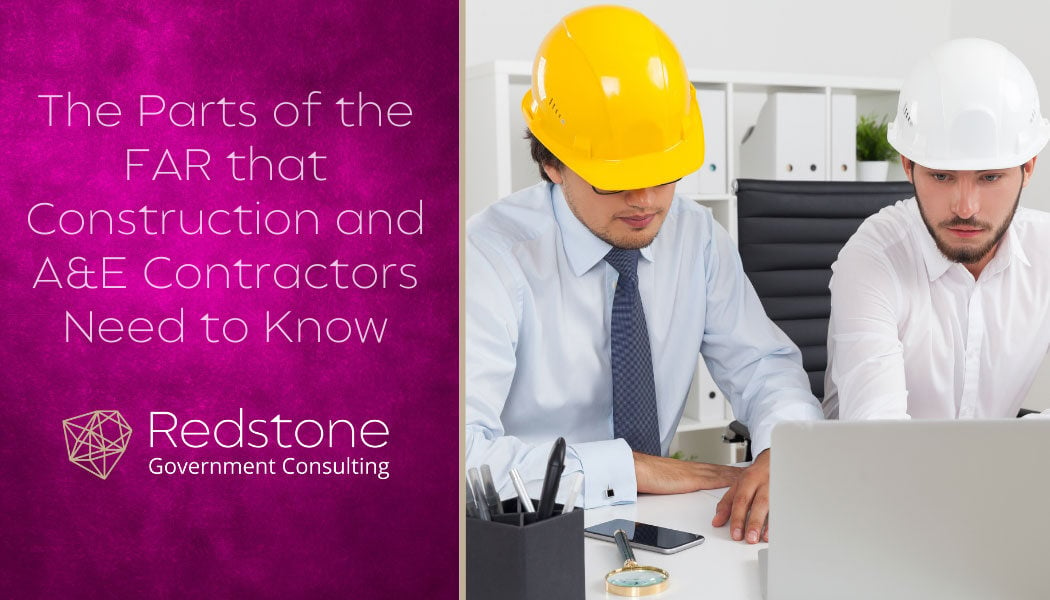 The Parts of the FAR that Construction and A&E Contractors Need to Know - Redstone gci