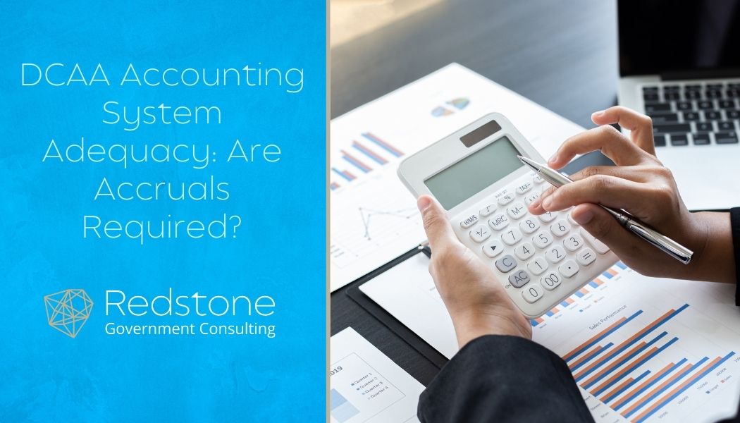 DCAA Accounting System Adequacy: Are Accruals Required? - Redstone gci