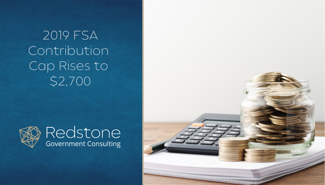 2019 FSA Contribution Cap Rises to $2,700 - Redstone gci