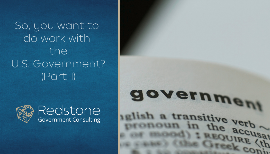 So, you want to do work with the U.S. Government? (Part 1) - Redstone gci