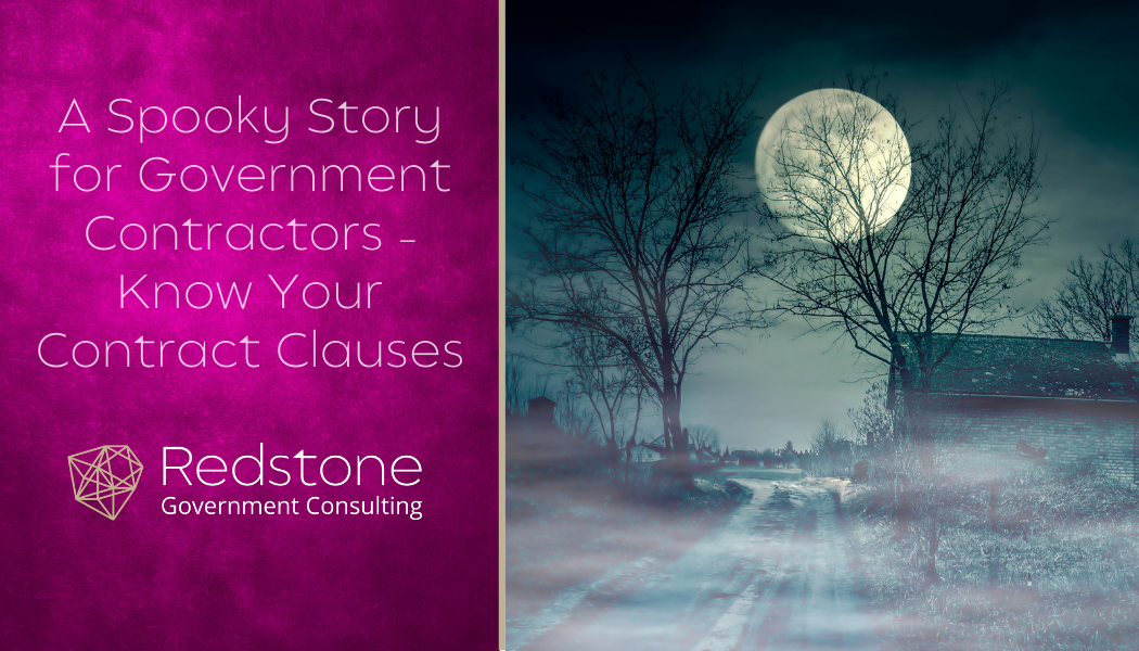 A Spooky Story for Government Contractors – Know Your Contract Clauses - Redstone gci