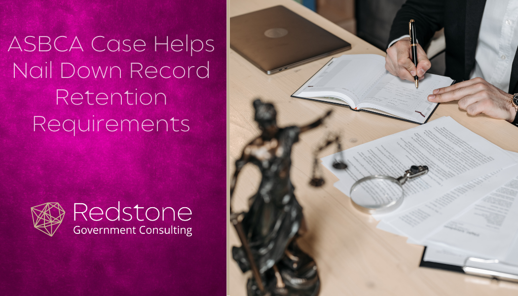 ASBCA Case Helps Nail Down Record Retention Requirements - Redstone gci
