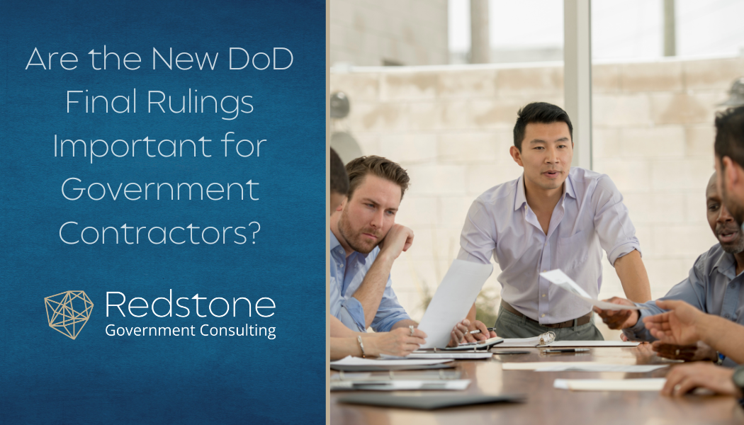 Are the New DoD Final Rulings Important for Government Contractors? - Redstone gci
