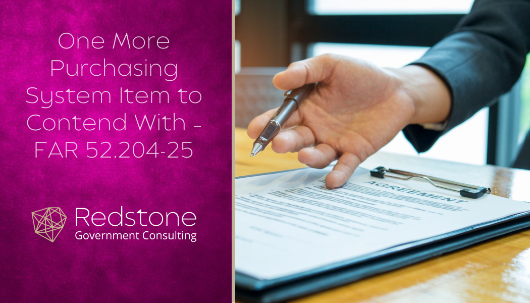 One More Purchasing System Item to Contend With – FAR 52.204-25 - Redstone gci