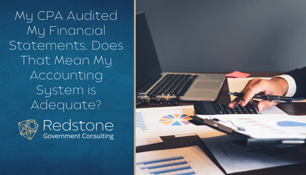 My CPA Audited My Financial Statements. Does That Mean My Accounting System is Adequate? - Redstone gci