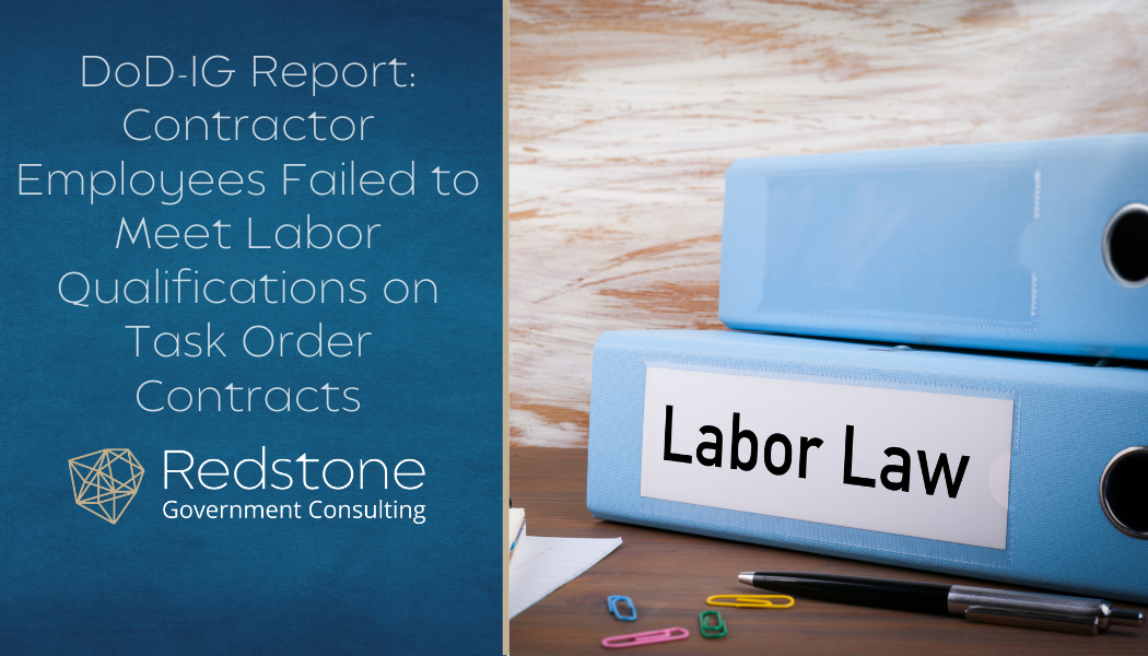 DoD-IG Report: Contractor Employees Failed to Meet Labor Qualifications on Task Order Contracts - Redstone gci