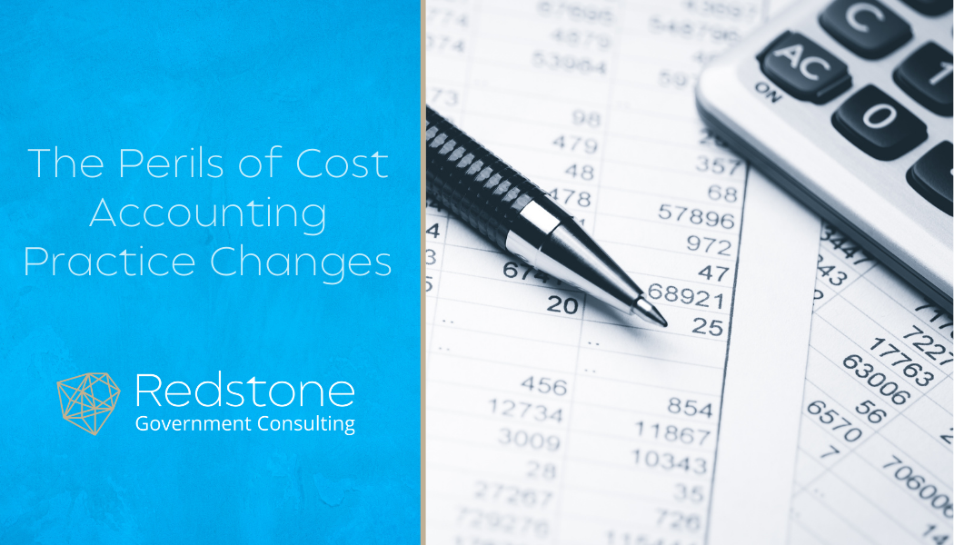 The Perils of Cost Accounting Practice Changes - Redstone gci