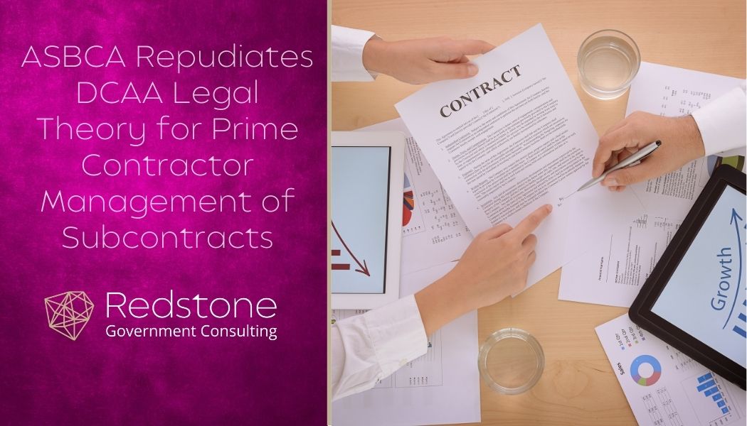 ASBCA Repudiates DCAA Legal Theory for Prime Contractor Management of Subcontracts - Redstone gci