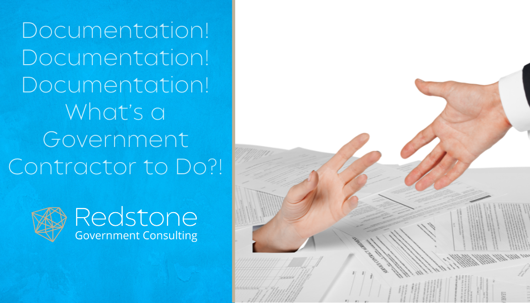 Documentation! Documentation! Documentation! What’s a Government Contractor to Do?! - Redstone gci