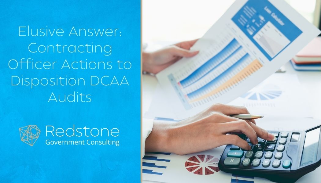 Elusive Answer: Contracting Officer Actions to Disposition DCAA Audits - Redstone gci