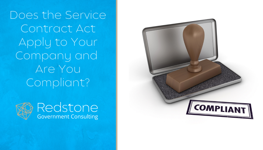 Does the Service Contract Act Apply to Your Company and Are You Compliant? - Redstone gci