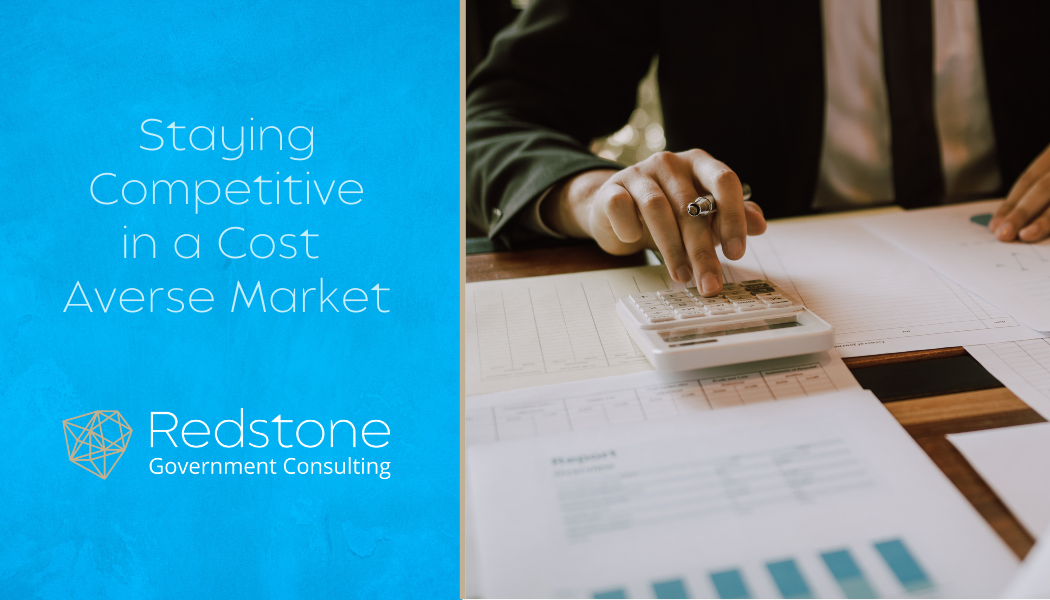 Staying Competitive in a Cost Averse Market - Redstone gci