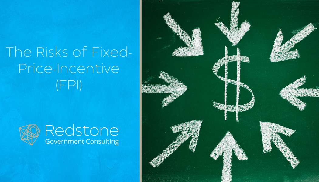 The Risks of Fixed-Price-Incentive (FPI) - Redstone gci