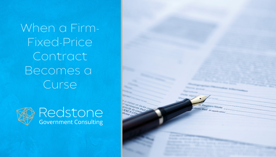 When a Firm-Fixed-Price Contract Becomes a Curse - Redstone gci