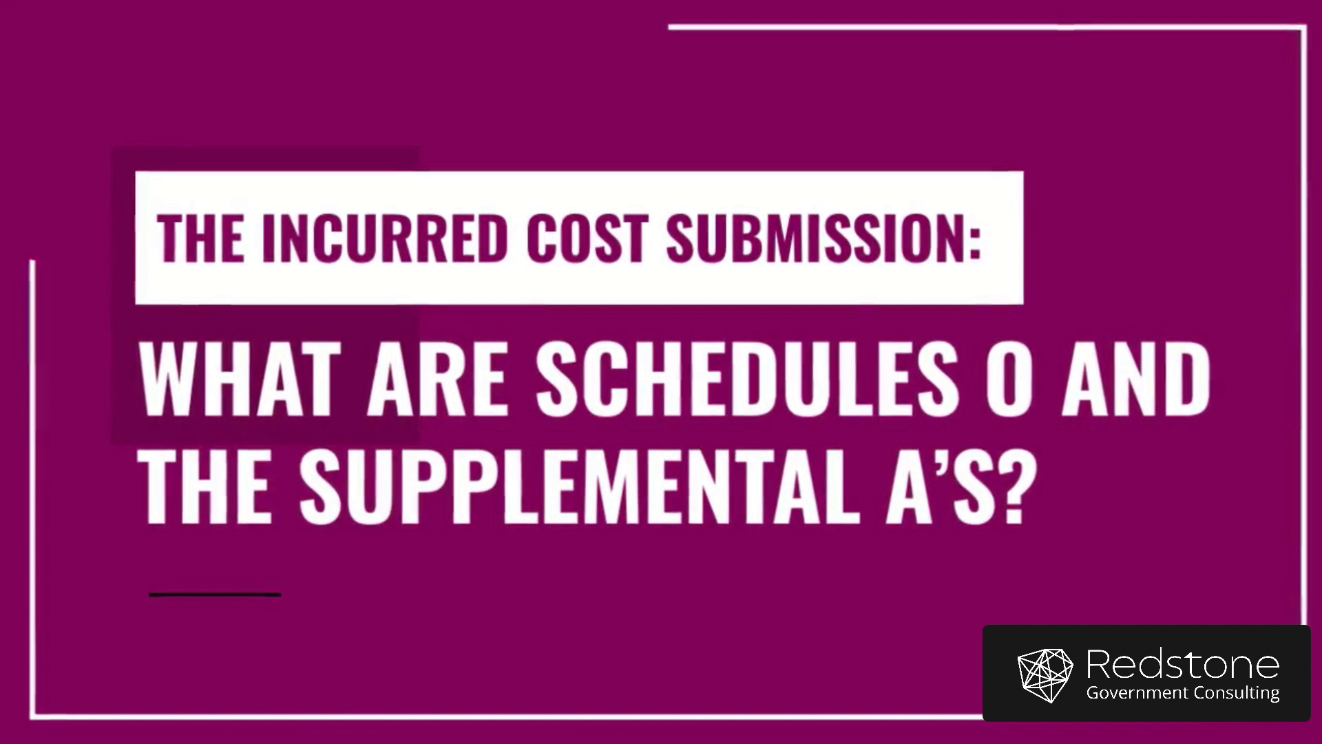 What are Schedules O and the Supplemental A’s in the Incurred Cost Submission? - Redstone gci