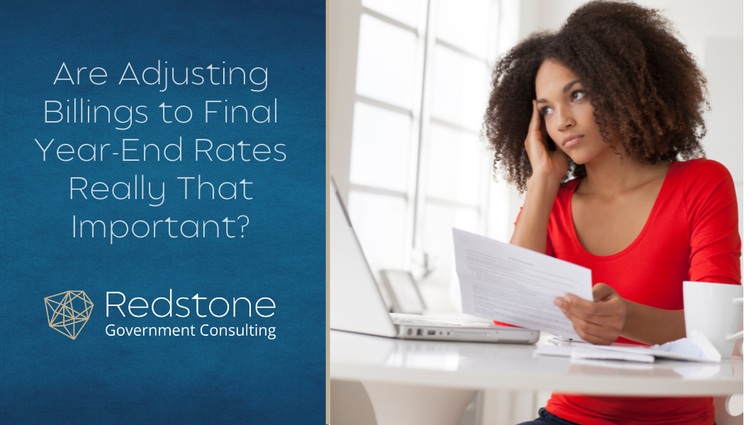 Are Adjusting Billings to Final Year-End Rates Really That Important? - Redstone gci